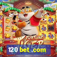 120 bet .com